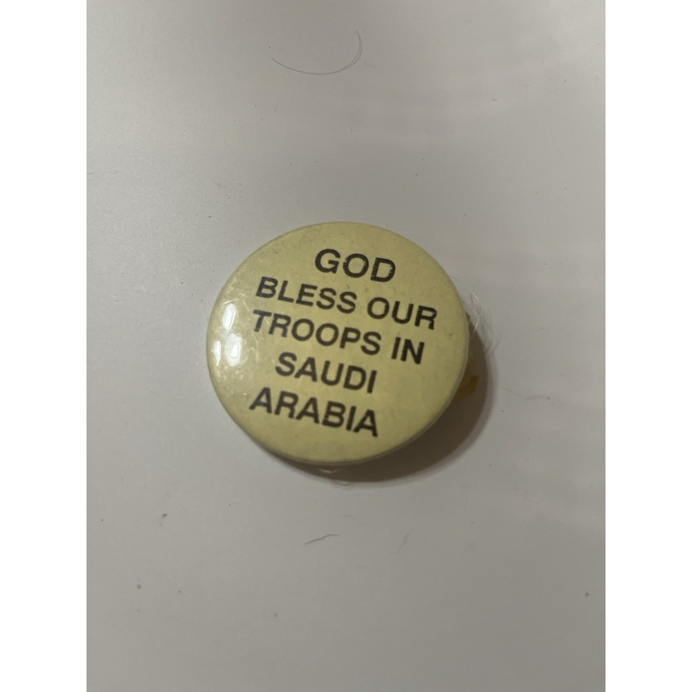 Vintage Gulf War Pinback Button God Bless Troops Saudi Arabia Desert Storm